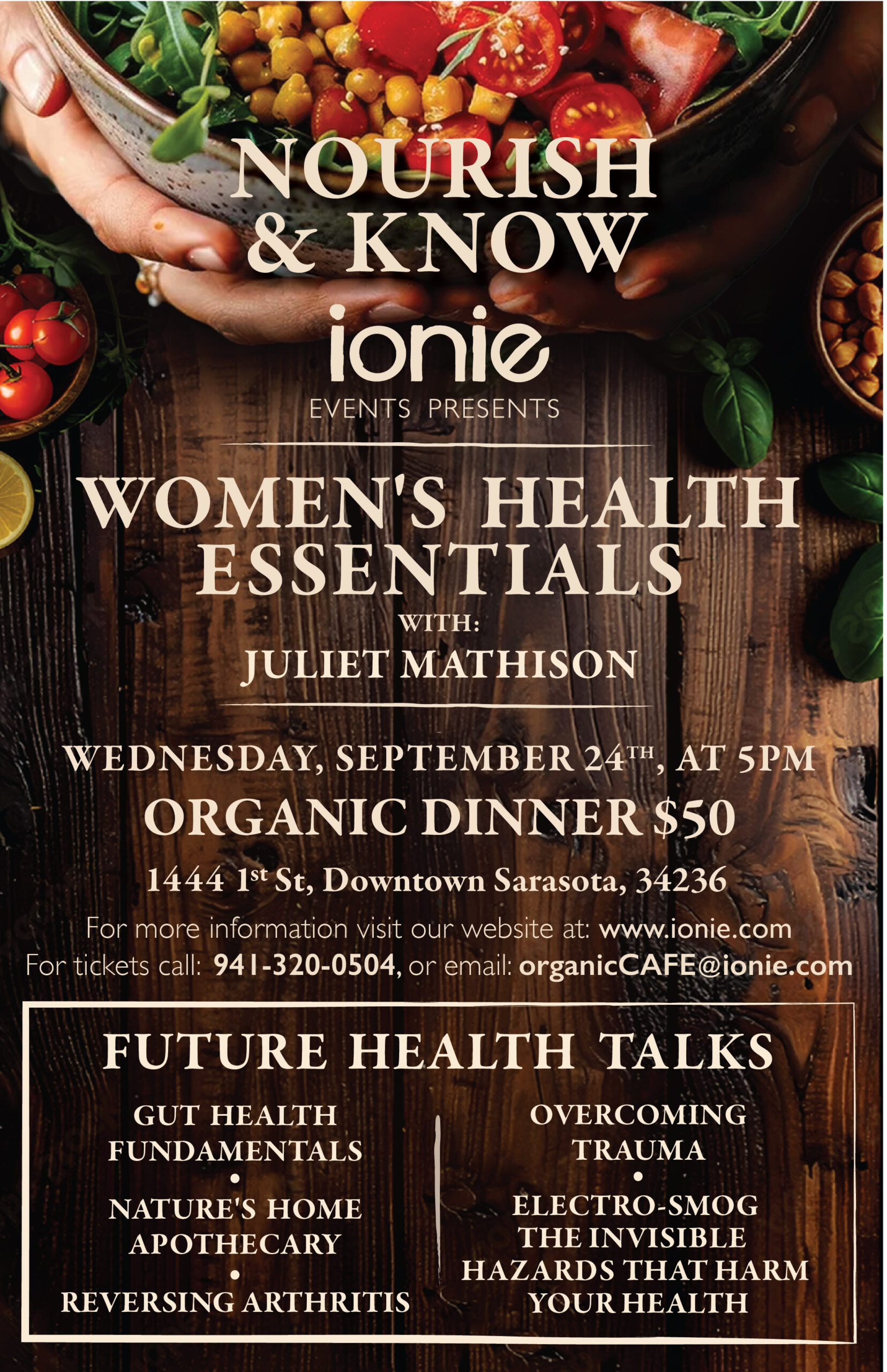 ionie branding 2025 Ionie presents "Women's health essentials" with Juliet Mathison. Enjoy an incredible night filled with nourishment and knowledge. Wednesday, September 24th at 5 pm. Organic dinner included with your $50 ticket.